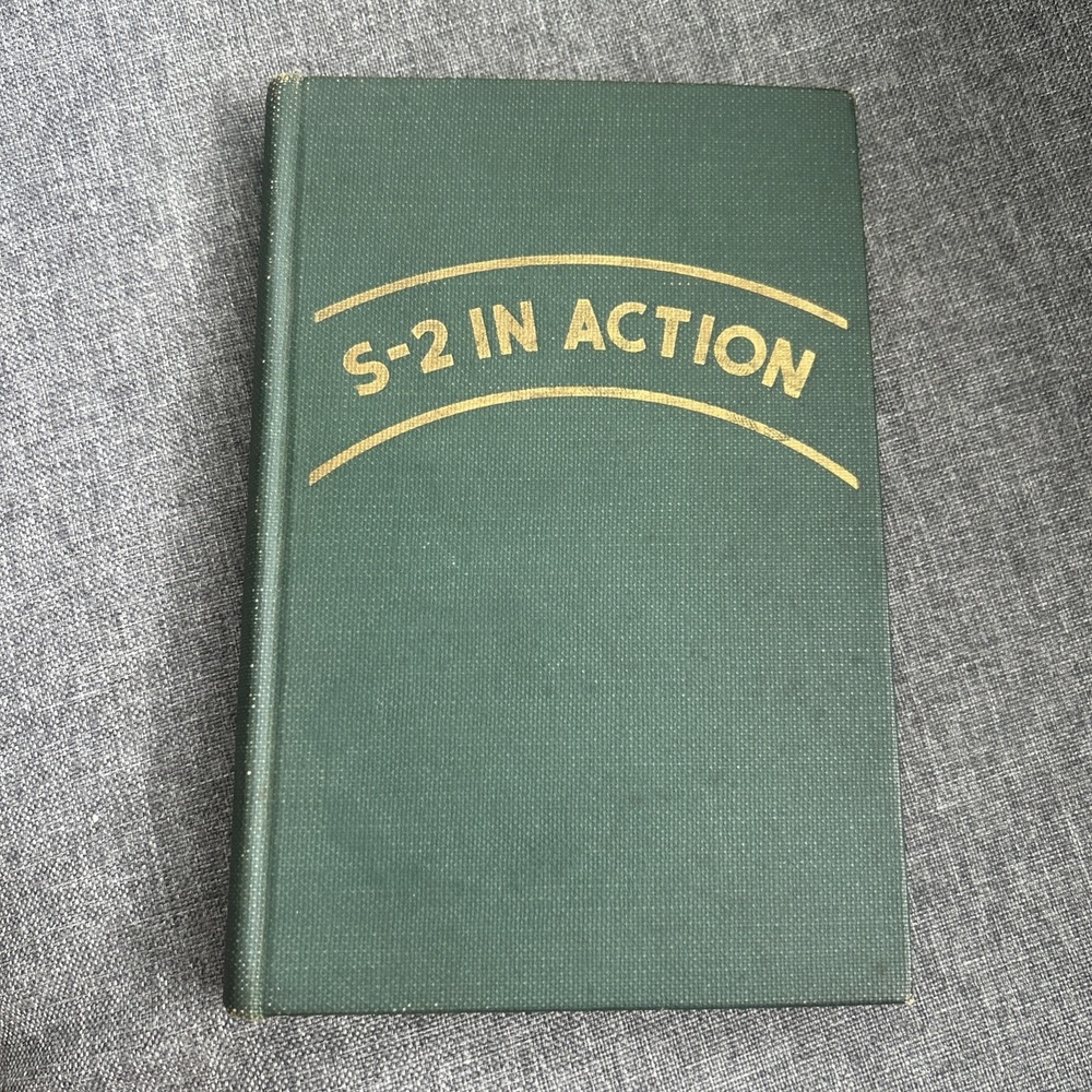 S-2 In Action by Shipley Thomas 1st Infantry Division WWI Experiences 1940